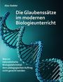 Alex Stebler: Die Glaubenssätze im modernen Biologieunterricht, Buch