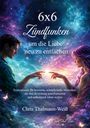 Chris Thalmann-Weiß: 6x6 Zündfunken, um die Liebe neu zu entfachen, Buch