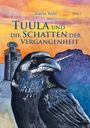 Katrin Wahl: Tuula und die Schatten der Vergangenheit, Buch