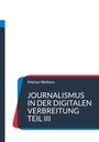 Marion Wolters: Journalismus in der digitalen Verbreitung Teil III, Buch