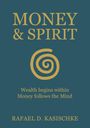 Rafael D. Kasischke: Money & Spirit, Buch