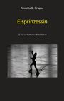 Annette G. Krupka: Eisprinzessin, Buch