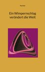 Paul Gisi: Ein Wimpernschlag verändert die Welt, Buch