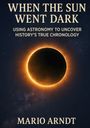 Mario Arndt: When the Sun Went Dark, Buch