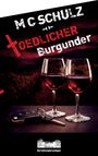 M C Schulz: Tödlicher Burgunder, Buch