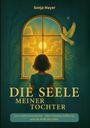 Sonja Mayer: Die Seele meiner Tochter, Buch