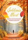 "Goldenes Wort: MEINE FANTASTISCHEN HERBSTGEDICHTE" von Christine Keller vor einem herbstlichen Waldweg.