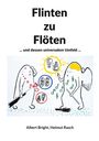 Albert Bright: Flinten zu Flöten, Buch