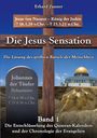 Titel: "Die Jesus Sensation"; Text: "Die Lösung des größten Rätsels der Menschheit, Band 1"; Darstellung mit Kreuz und Landschaft.