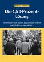 "Andreas Achleitner, Die 1,53-Prozent-Lösung: Wie Österreich seinen Sozialstaat ordnet und die Pensionen sichert."  
Zeigt Menschenrücken in einer Stadt.
