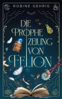 „Die Prophezeiung von Felion“ steht in eleganter Schrift. Federn, ein offenes Buch, ein Kristall im Beutel sind zu sehen.