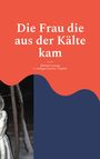 "Die Frau die aus der Kälte kam" von Michael Leising. 2. Auflage German / English. Illustration: oben rot, unten dunkelblau.