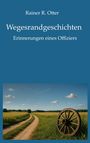 Rainer R. Otter: Wegesrandgeschichten, Buch