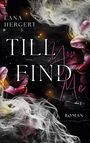 Lana Hergert: Till you find me, Buch