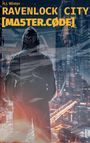H. J. Winter: Ravenlock City [MA5TER.CØDE], Buch