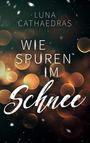Luna Cathedras: Wie Spuren im Schnee, Buch