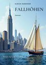 Ulrich Hunziker: Fallhöhen, Buch