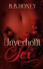 B. B. Honey: Unverhofft Sex - Band 2, Buch