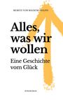 Moritz von Bockum-Dolffs: Alles, was wir wollen, Buch