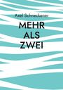 Axel Schneckener: Mehr als zwei, Buch