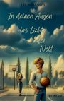 Lia Rosenow: In deinen Augen das Licht der Welt, Buch
