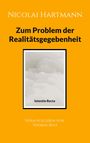 : Nicolai Hartmann: Zum Problem der Realitätsgegebenheit, Buch