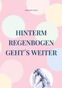 Schamanin Sandra: Hinterm Regenbogen geht´s weiter, Buch