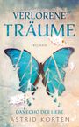 Astrid Korten: Verlorene Träume, Buch
