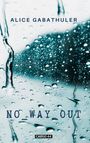 Alice Gabathuler: No Way Out, Buch