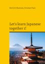 Shin'Ichi Okamoto: Let's learn Japanese together 1!, Buch