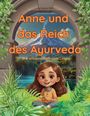 Veronika Komadina-Hana: Anne und das Reich des Ayurveda, Buch