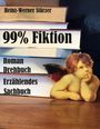 Heinz-Werner Stürzer: 99 % Fiktion, Buch