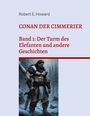 Robert Ervin Howard: Conan der Cimmerier, Buch