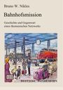 Bruno W. Nikles: Bahnhofsmission, Buch
