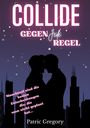 Patric Gregory: Collide, Buch
