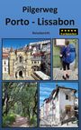 Wolfgang Pade: Pilgerweg Porto - Lissabon, Buch