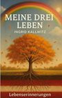 Ingrid Kallwitz: Meine drei Leben, Buch