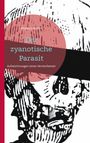 Markus Anton: Der zyanotische Parasit, Buch
