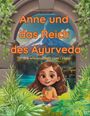 Veronika Komadina-Hana: Anne und das Reich des Ayurveda, Buch