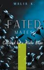 Malia K.: Fated Mates, Buch