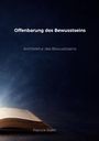 Patrick Riehl: Offenbarung des Bewusstseins, Buch