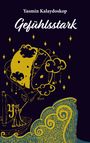 Yasmin Kalaydoskop: Gefühlsstark, Buch