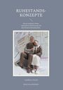 Rolf Klappstein: Ruhestands-Konzepte, Buch