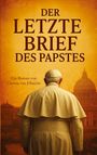 Clarissa van Elbrecht: Der letzte Brief des Papstes, Buch