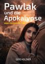 "Pawlak und die Apokalypse" steht groß da. "gegen das Ende der Tage" darunter. Eine Frau lehnt an einen Mann, Stadt im Hintergrund.