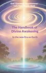 Rosalie Weiß: The Handbook of Divine Awakening, Buch