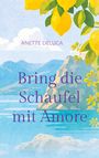 Text: "ANETTE DELUCA" und "Bring die Schaufel mit Amore". 

Illustration: Zitronenbaum, Meer und Hügel.