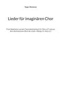 Roger Monnerat: Lieder für imaginären Chor, Buch