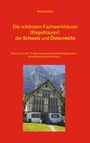 Richard Deiss: Die schönsten Fachwerkhäuser (Riegelhäuser) der Schweiz und Österreichs, Buch