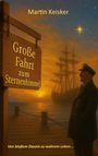 Martin Keisker: Große Fahrt zum Sternenhimmel, Buch
